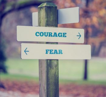 Courage and fear